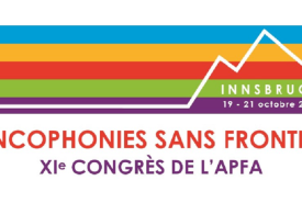 11. KONGRESS DER FRANZÖSISCHLEHRER:INNEN ÖSTERREICHS Innsbruckvom 19. Oktober bis 21. Oktober 2023 Pädagogische Hochschule Tirol